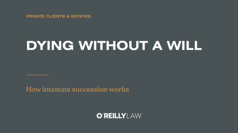 O'Reilly Law: Dying without a will